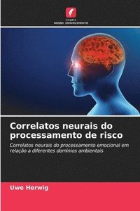 bokomslag Correlatos neurais do processamento de risco