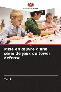 bokomslag Mise en oeuvre d'une série de jeux de tower defense