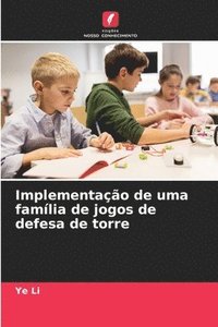 bokomslag Implementação de uma família de jogos de defesa de torre
