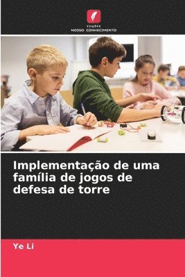 bokomslag Implementação de uma família de jogos de defesa de torre