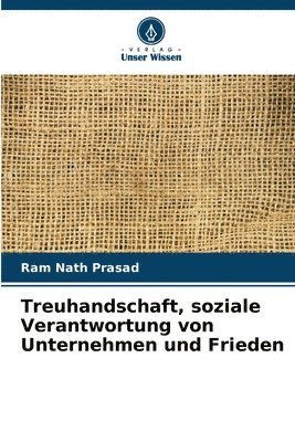 bokomslag Treuhandschaft, soziale Verantwortung von Unternehmen und Frieden