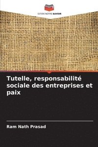 bokomslag Tutelle, responsabilité sociale des entreprises et paix