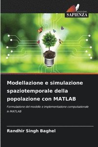 bokomslag Modellazione e simulazione spaziotemporale della popolazione con MATLAB