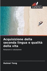 bokomslag Acquisizione della seconda lingua e qualità della vita