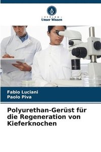 bokomslag Polyurethan-Gerüst für die Regeneration von Kieferknochen