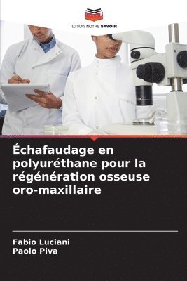bokomslag Échafaudage en polyuréthane pour la régénération osseuse oro-maxillaire