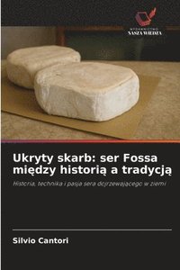 bokomslag Ukryty skarb: ser Fossa mi?dzy histori? a tradycj?