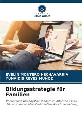 Evelín Montero Hechavarría, Yunaidis Reyes Muñoz, EVELÍN MONTERO HECHAVARRÍA, YUNAIDIS REYES MUÑOZ - Bildungsstrategie für Familien, Häftad