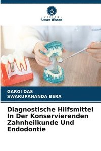 bokomslag Diagnostische Hilfsmittel In Der Konservierenden Zahnheilkunde Und Endodontie