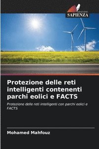 bokomslag Protezione delle reti intelligenti contenenti parchi eolici e FACTS