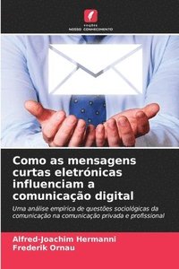 bokomslag Como as mensagens curtas eletrónicas influenciam a comunicação digital