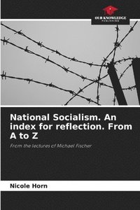 bokomslag National Socialism. An index for reflection. From A to Z