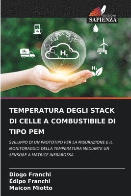 Diogo Franchi, Édipo Franchi, Maicon Miotto - Temperatura Degli Stack Di Celle a Combustibile Di Tipo Pem, Häftad