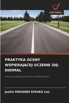 bokomslag PRAKTYKA OCENY WSPIERAJ¿CEJ UCZENIE SI¿: DIDIMAL