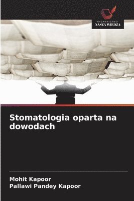 Mohit Kapoor, Pallawi Pandey Kapoor - Stomatologia oparta na dowodach, Häftad