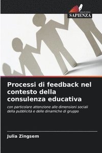 bokomslag Processi di feedback nel contesto della consulenza educativa