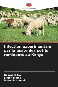 bokomslag Infection expérimentale par la peste des petits ruminants au Kenya
