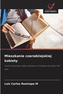 Mieszkanie czarodziejskiej kobiety