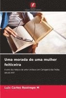 bokomslag Uma morada de uma mulher feiticeira