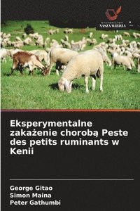 bokomslag Eksperymentalne zaka?enie chorob? Peste des petits ruminants w Kenii