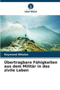 bokomslag Übertragbare Fähigkeiten aus dem Militär in das zivile Leben