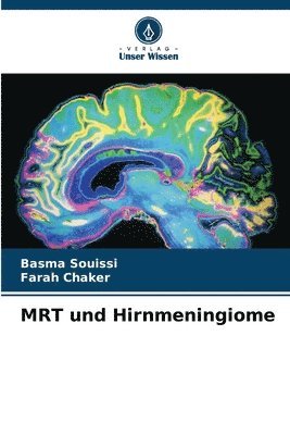 Basma Souissi, Farah Chaker - MRT und Hirnmeningiome, Häftad