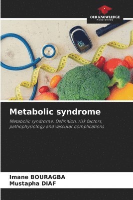 Imane Bouragba, Mustapha Diaf, Imane BOURAGBA - Metabolic syndrome, Häftad