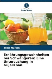 bokomslag Ernährungsgewohnheiten bei Schwangeren: Eine Untersuchung in GujarKhan