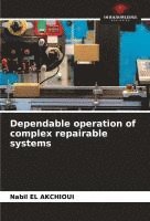 bokomslag Dependable operation of complex repairable systems