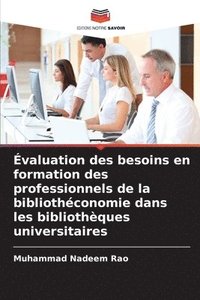 bokomslag Évaluation des besoins en formation des professionnels de la bibliothéconomie dans les bibliothèques universitaires