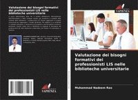 bokomslag Valutazione dei bisogni formativi dei professionisti LIS nelle biblioteche universitarie