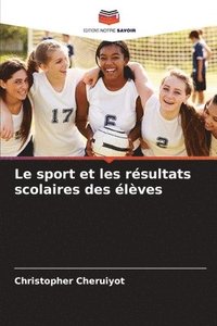 bokomslag Le sport et les résultats scolaires des élèves