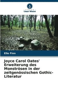 bokomslag Joyce Carol Oates' Erweiterung des Monströsen in der zeitgenössischen Gothic-Literatur
