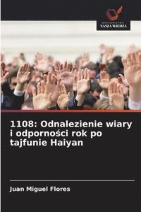 bokomslag 1108: Odnalezienie wiary i odporno?ci rok po tajfunie Haiyan
