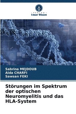 Sabrina Mejdoub, Aida Charfi, Sawsan Feki, Sabrina MEJDOUB - Störungen im Spektrum der optischen Neuromyelitis und das HLA-System, Häftad