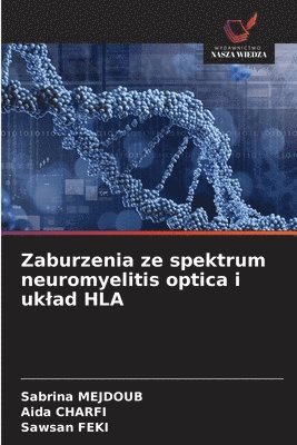bokomslag Zaburzenia ze spektrum neuromyelitis optica i uk¿ad HLA