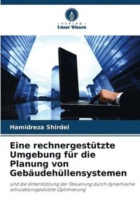 bokomslag Eine rechnergestützte Umgebung für die Planung von Gebäudehüllensystemen