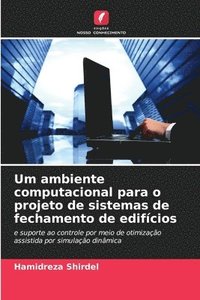 bokomslag Um ambiente computacional para o projeto de sistemas de fechamento de edifícios