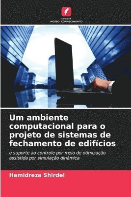 bokomslag Um ambiente computacional para o projeto de sistemas de fechamento de edifícios