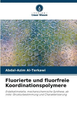 bokomslag Fluorierte und fluorfreie Koordinationspolymere