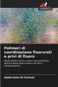 bokomslag Polimeri di coordinazione fluorurati e privi di fluoro