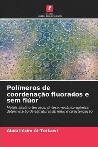 bokomslag Polímeros de coordenação fluorados e sem flúor