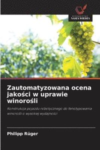 bokomslag Zautomatyzowana ocena jako?ci w uprawie winoro?li