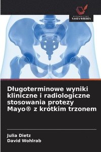 bokomslag Dietz, J: D¿ugoterminowe wyniki kliniczne i radiologiczne st