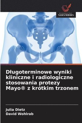 bokomslag Dietz, J: D¿ugoterminowe wyniki kliniczne i radiologiczne st