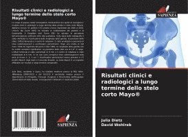 bokomslag Risultati clinici e radiologici a lungo termine dello stelo corto Mayo(R)