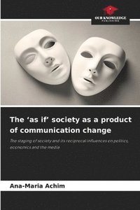 bokomslag 'as if' society as a product of communication change