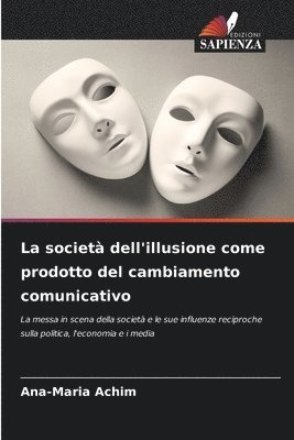 bokomslag La società dell'illusione come prodotto del cambiamento comunicativo