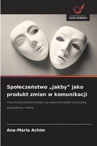 bokomslag Achim, A: Spo¿ecze¿stwo "jakby" jako produkt zmian w komunik