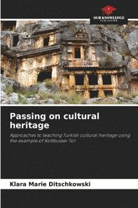bokomslag Passing on cultural heritage